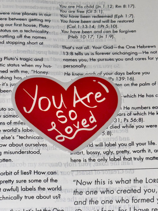 “You are so loved” sticker